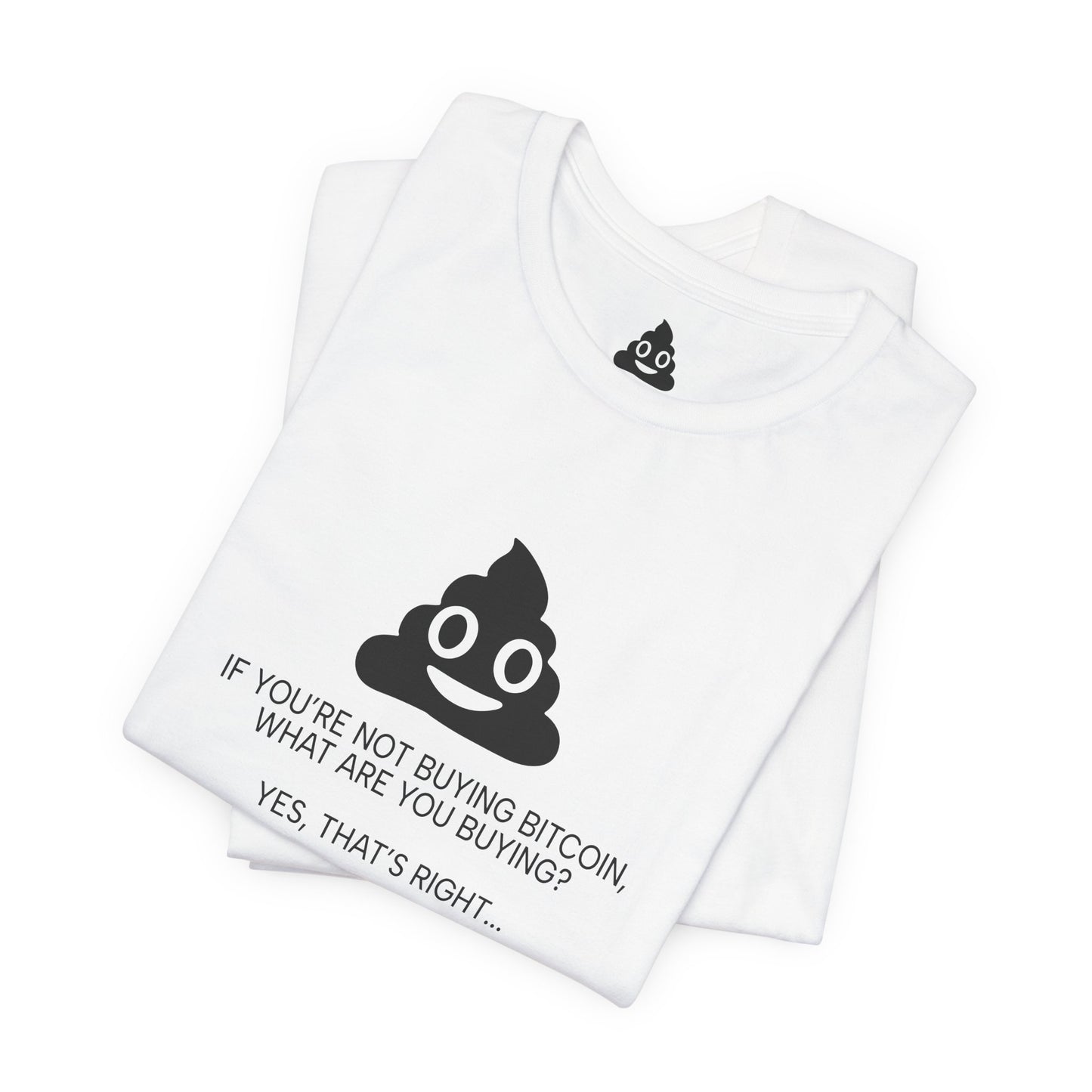 You’re Buying SHITCOIN Tee