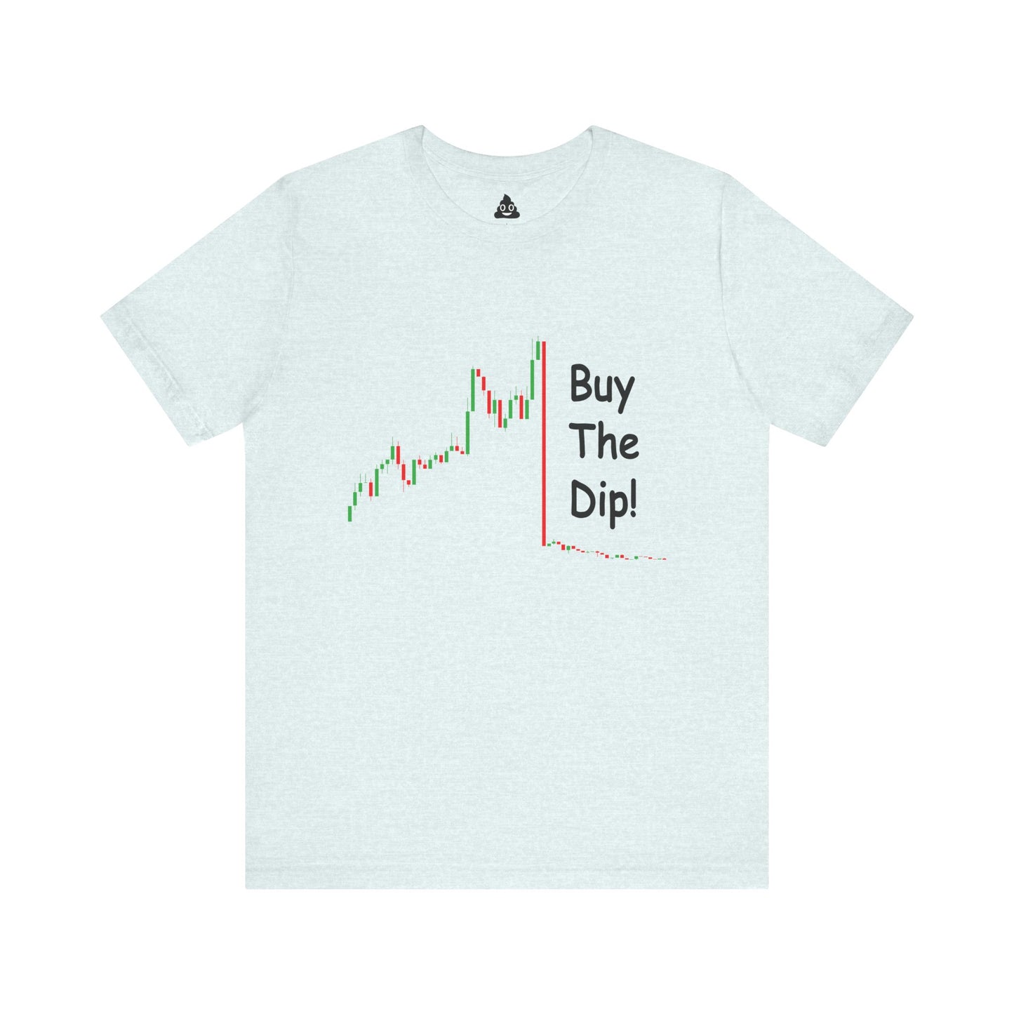 Buy The Dip! Tee