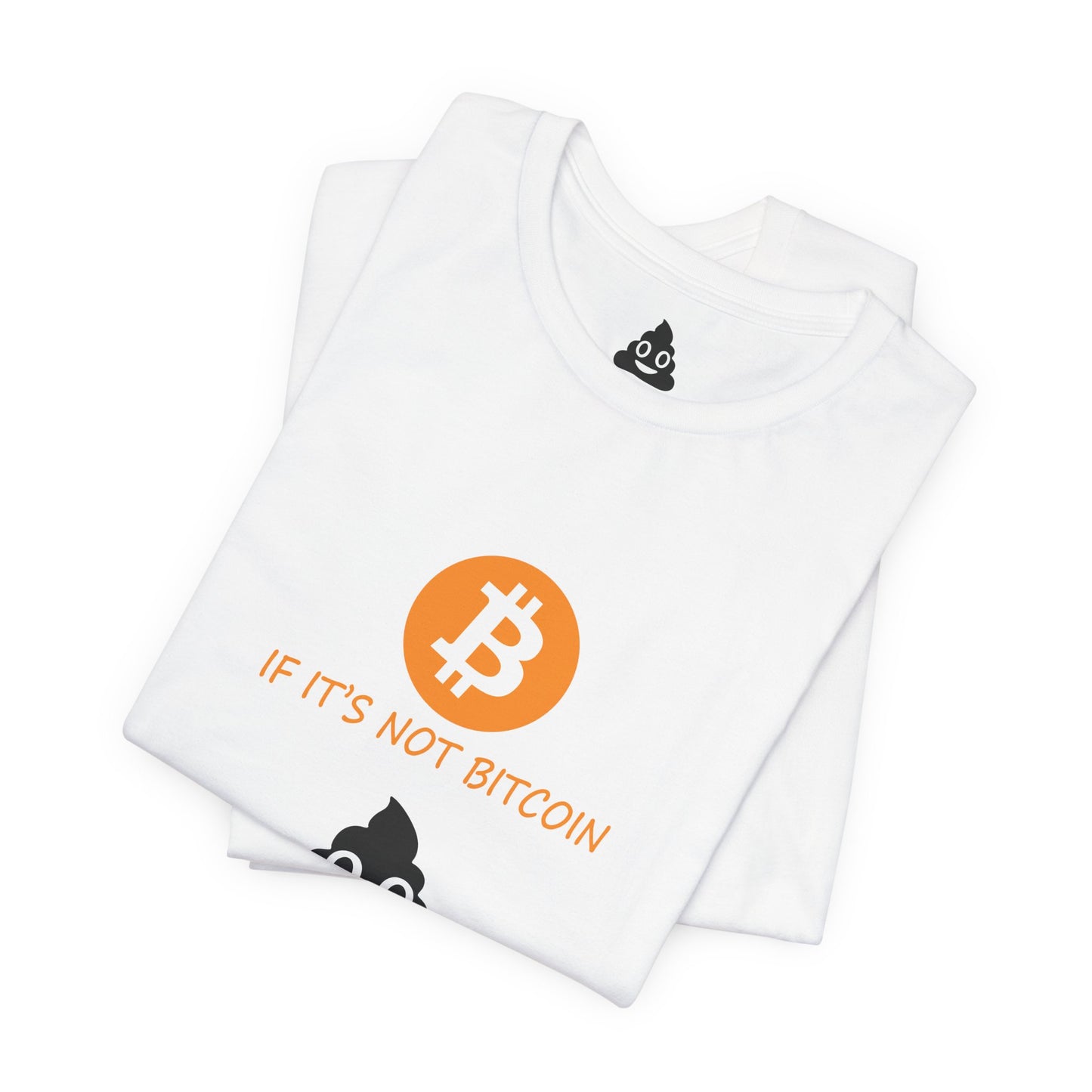If It’s Not BITCOIN, It’s SHITCOIN Tee