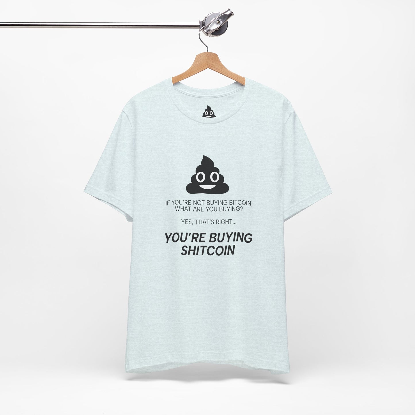 You’re Buying SHITCOIN Tee