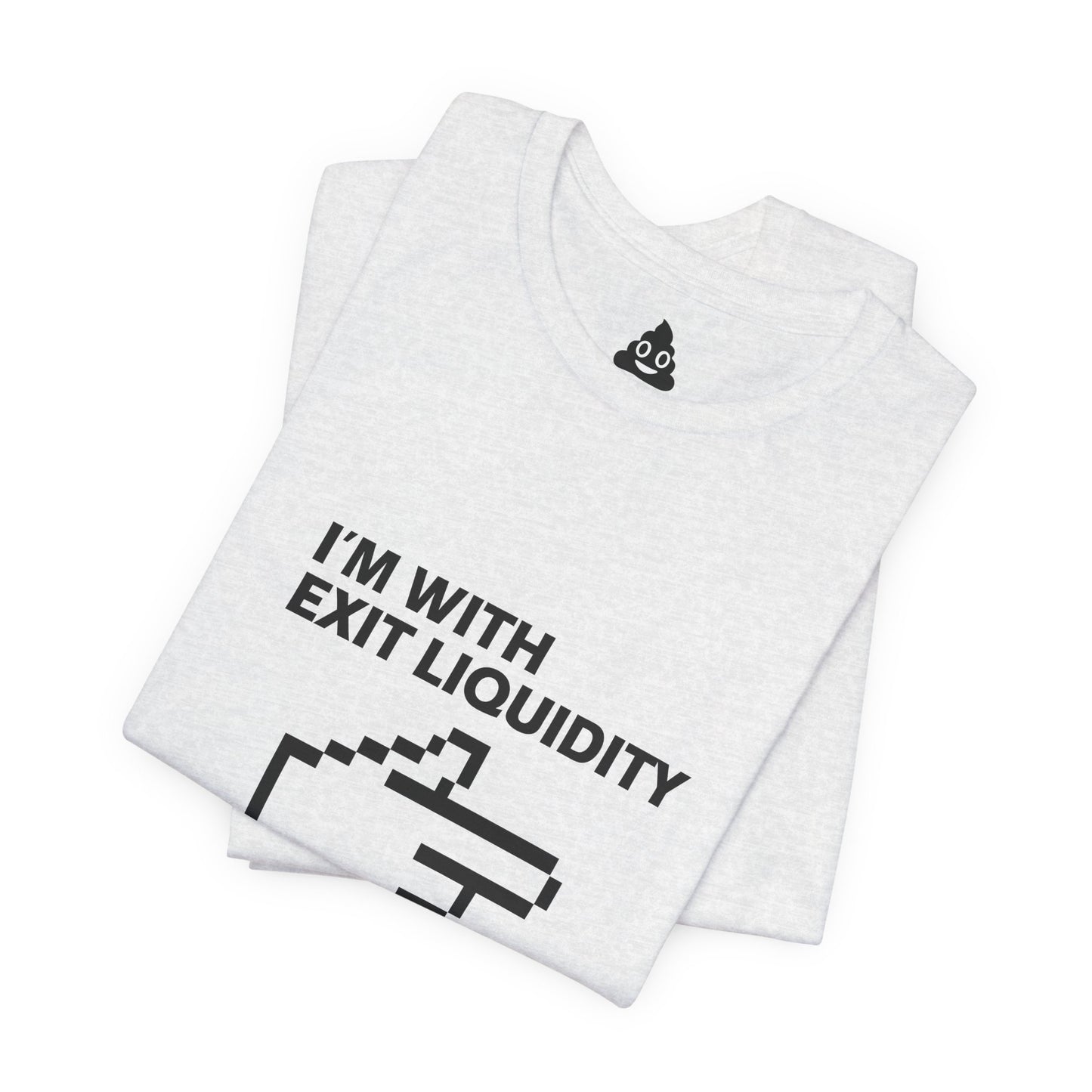 I’m With Exit Liquidity Tee