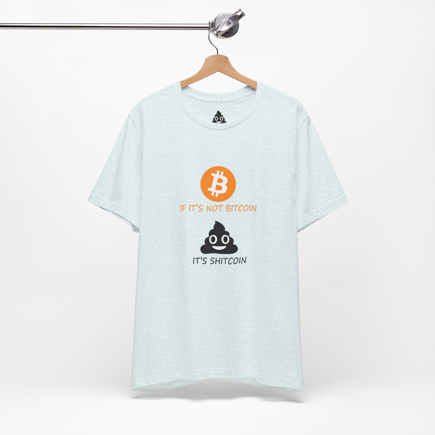 If It’s Not BITCOIN, It’s SHITCOIN Tee