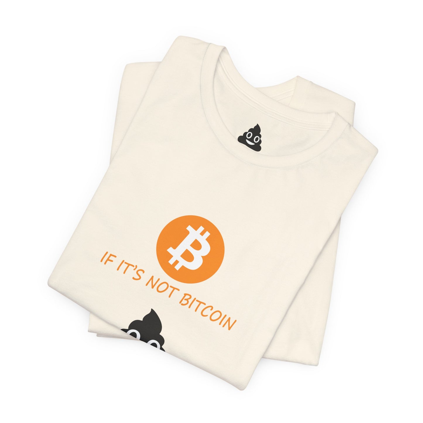 If It’s Not BITCOIN, It’s SHITCOIN Tee
