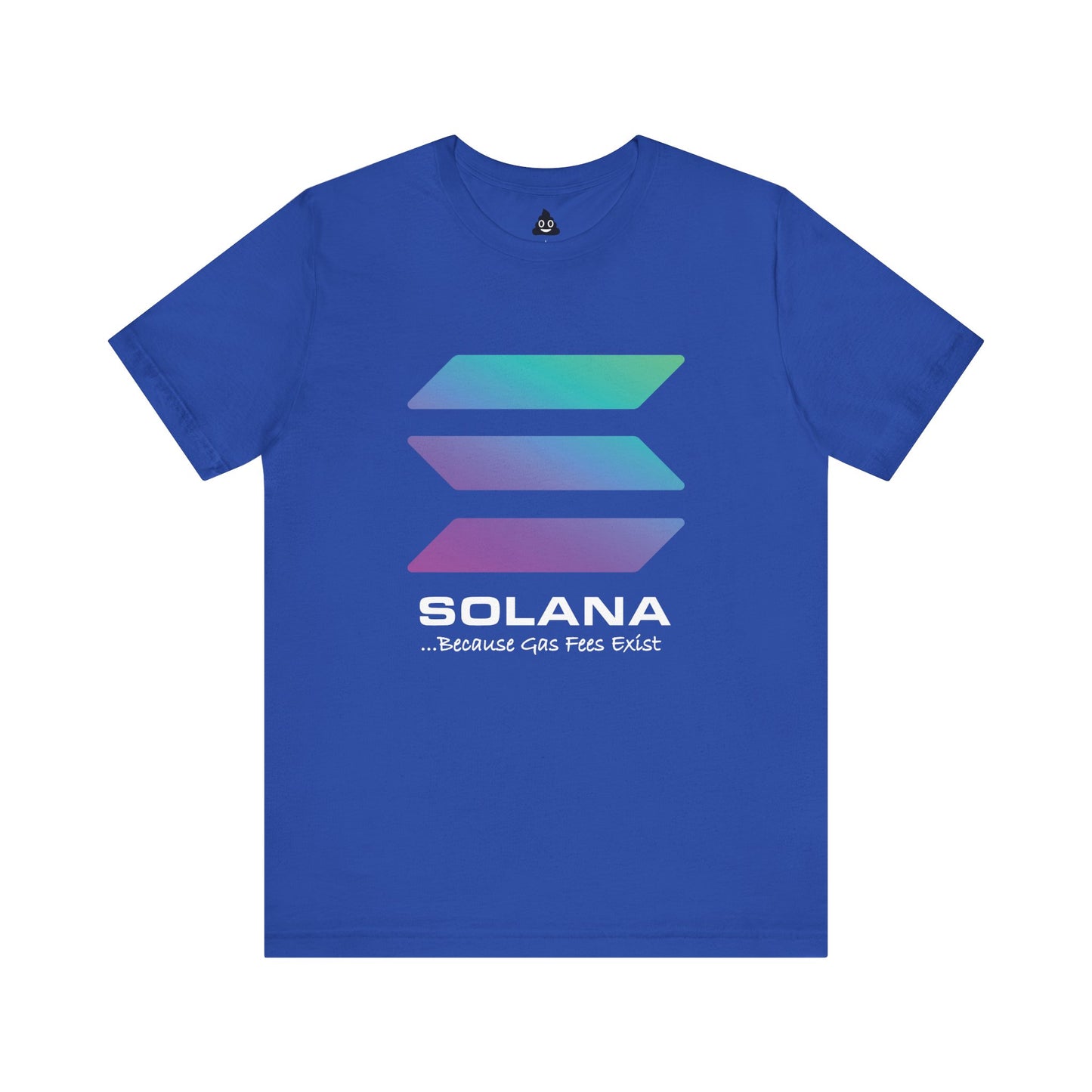 Solana ...Because Gas Fees Exist Crypto Tee