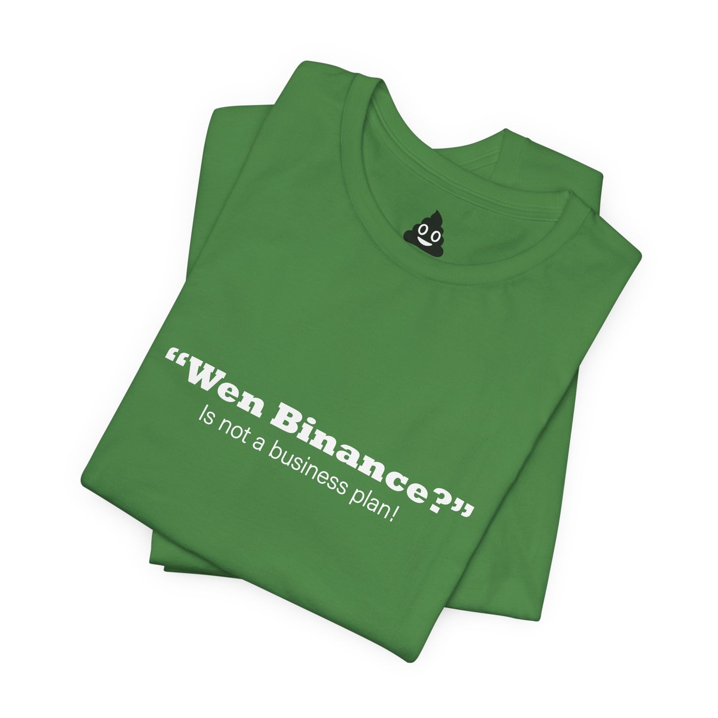 “Wen Binance?” Is Not a Business Plan Tee