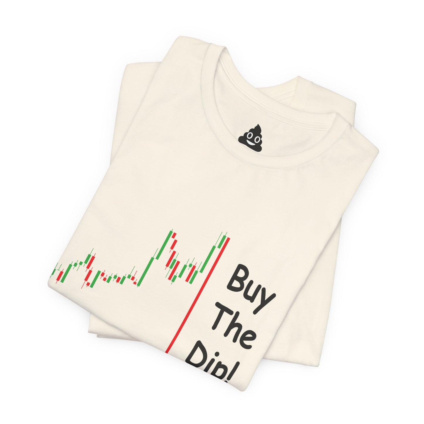 Buy The Dip! Tee