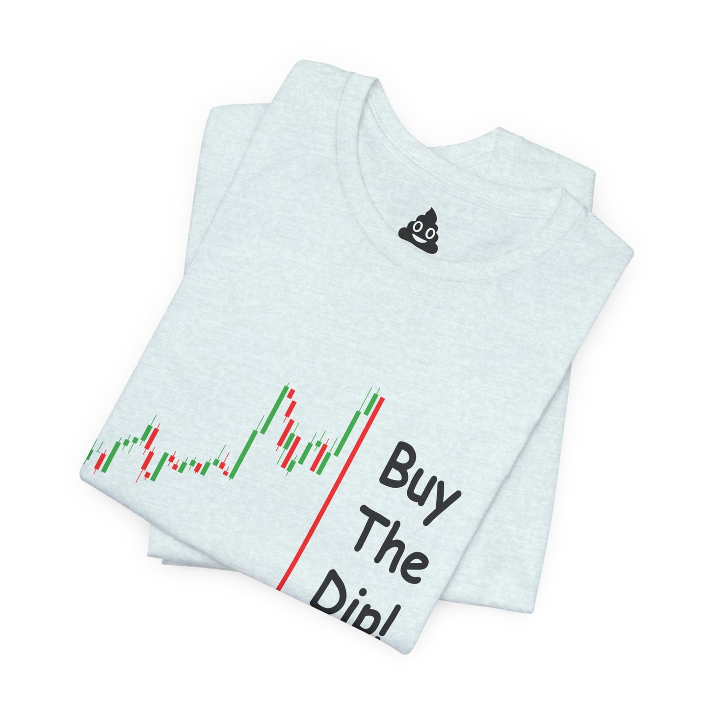 Buy The Dip! Tee
