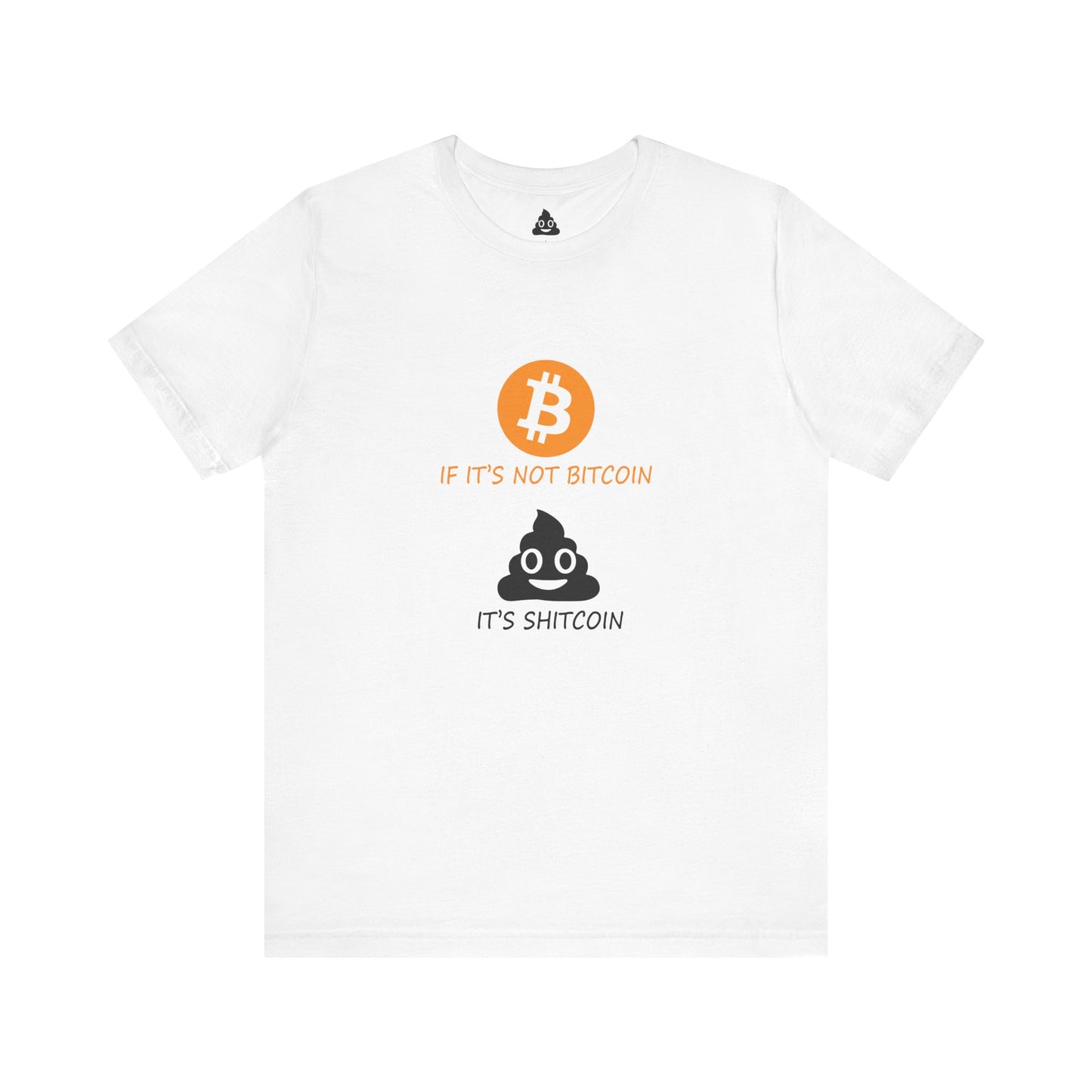 If It’s Not BITCOIN, It’s SHITCOIN Tee