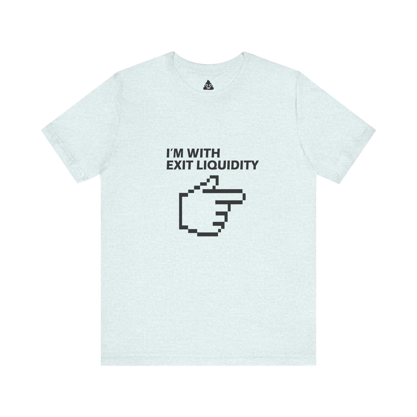 I’m With Exit Liquidity Tee