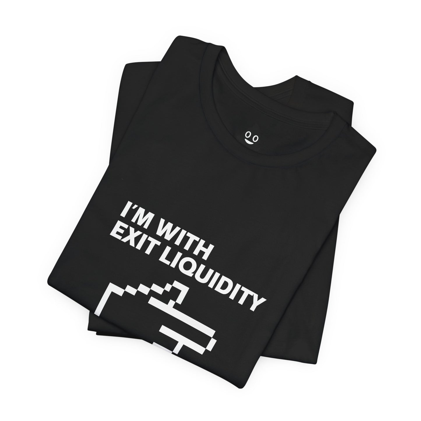 I’m With Exit Liquidity Tee