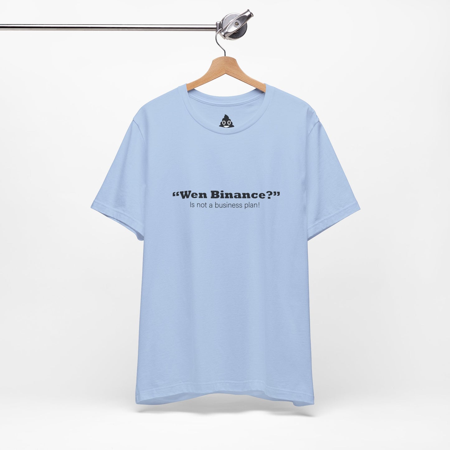 “Wen Binance?” Is Not a Business Plan Tee