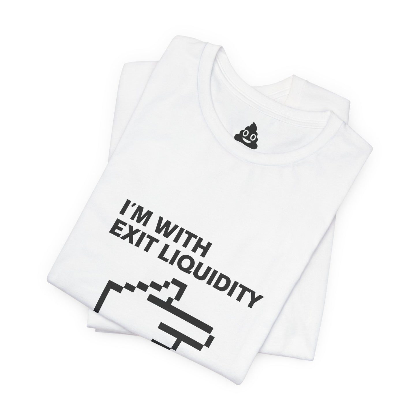 I’m With Exit Liquidity Tee