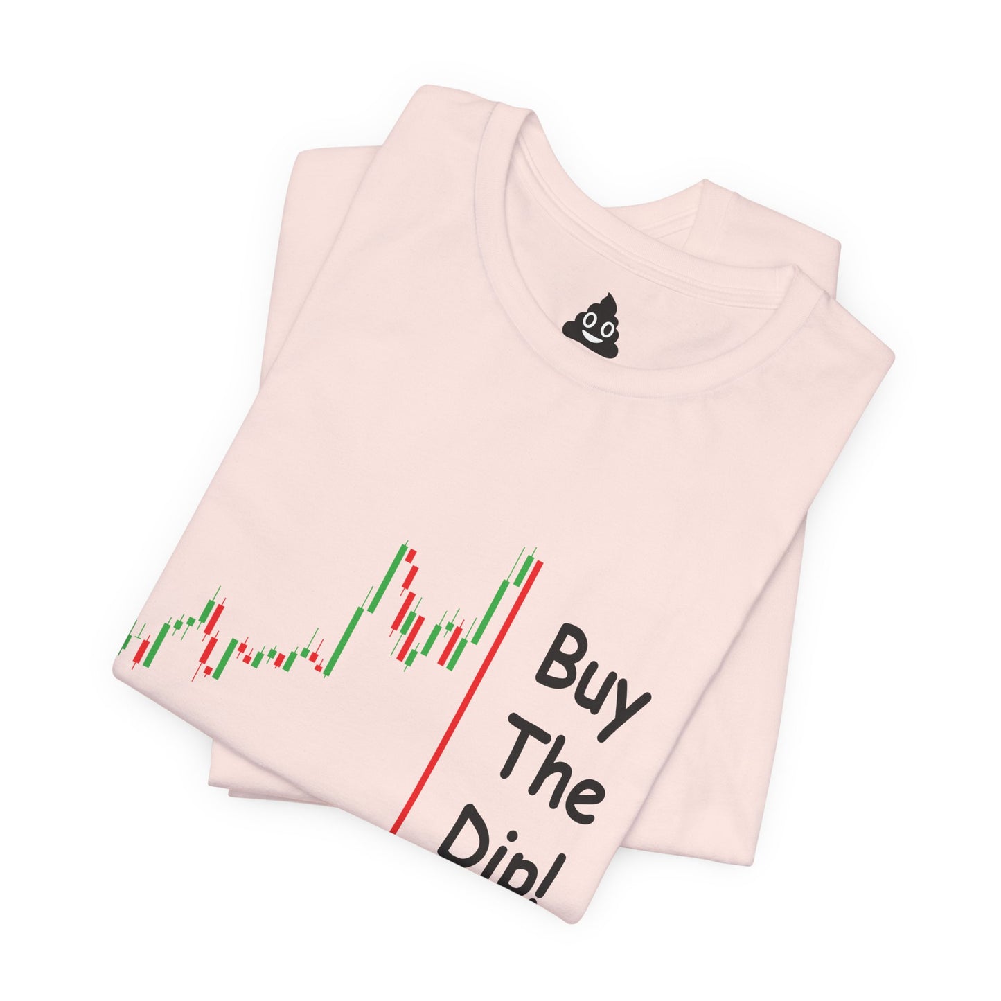 Buy The Dip! Tee