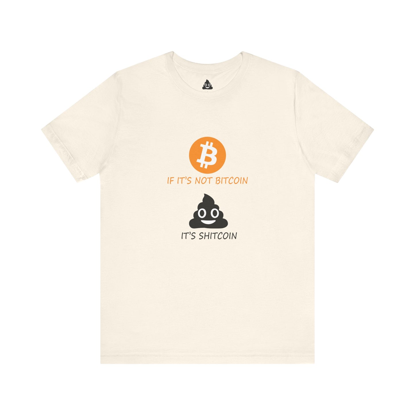 If It’s Not BITCOIN, It’s SHITCOIN Tee