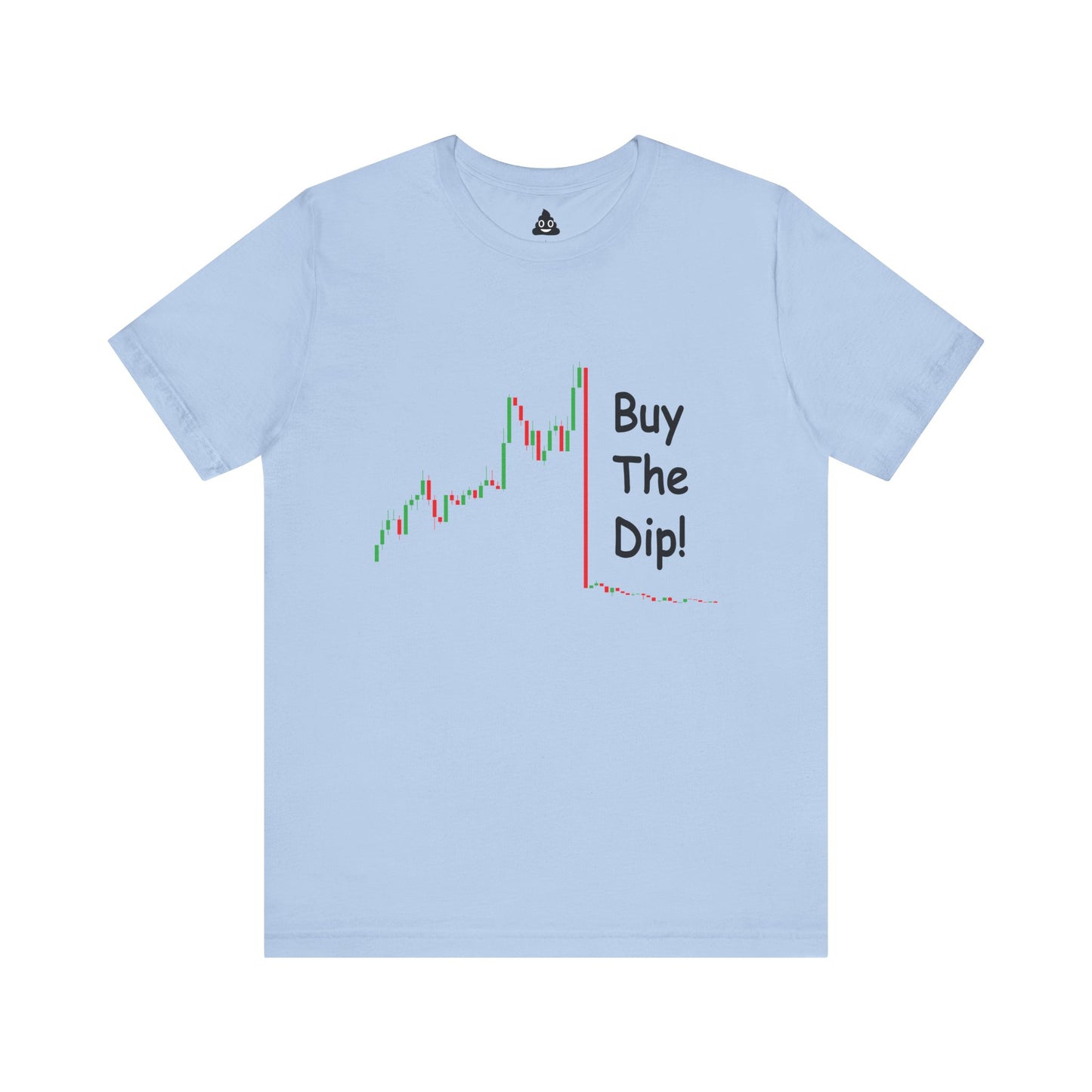 Buy The Dip! Tee