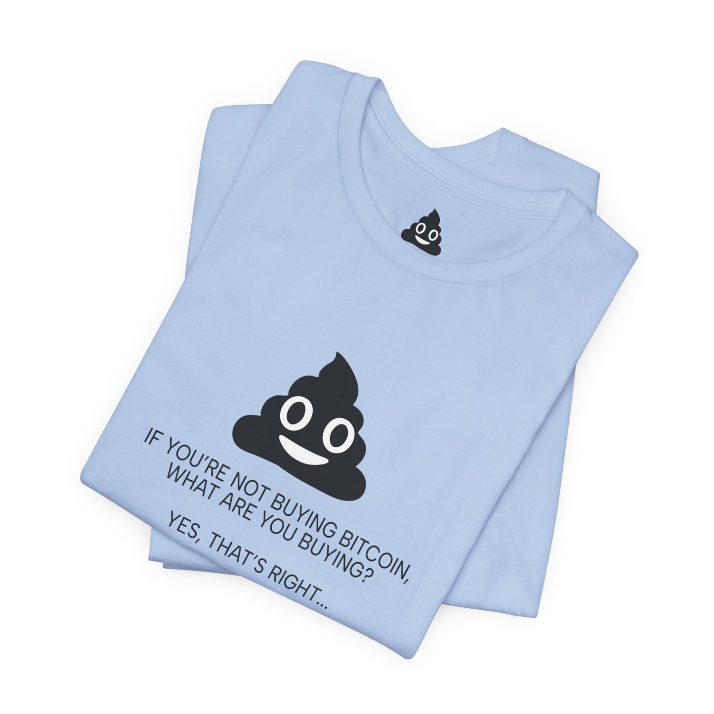 You’re Buying SHITCOIN Tee
