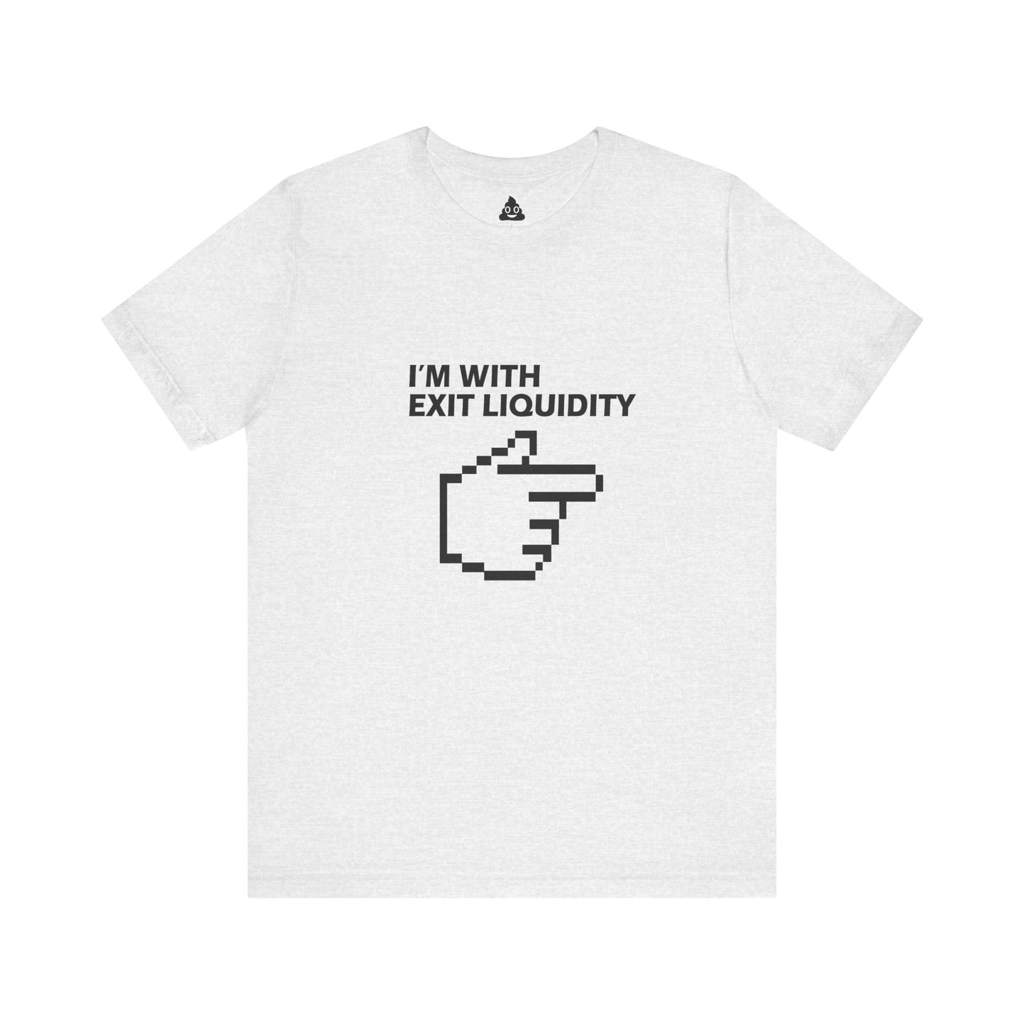 I’m With Exit Liquidity Tee