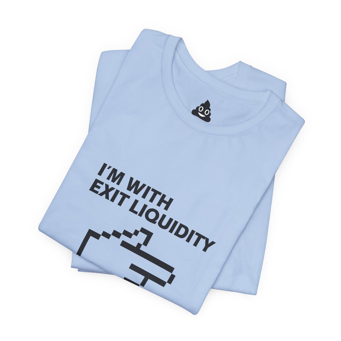 I’m With Exit Liquidity Tee