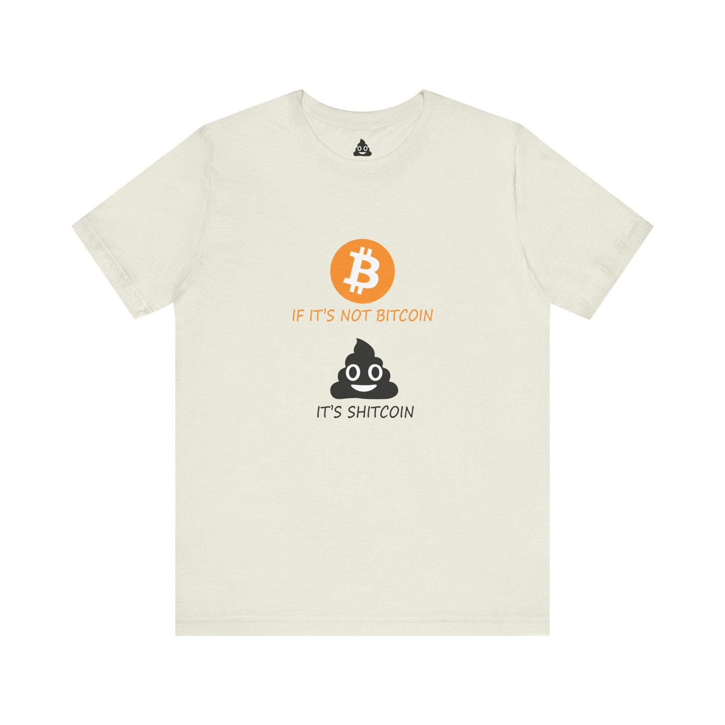 If It’s Not BITCOIN, It’s SHITCOIN Tee