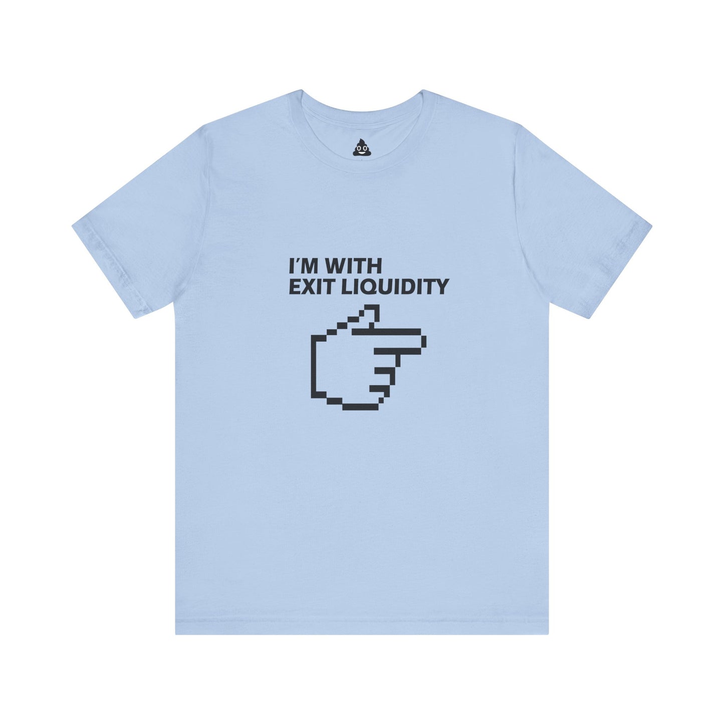 I’m With Exit Liquidity Tee