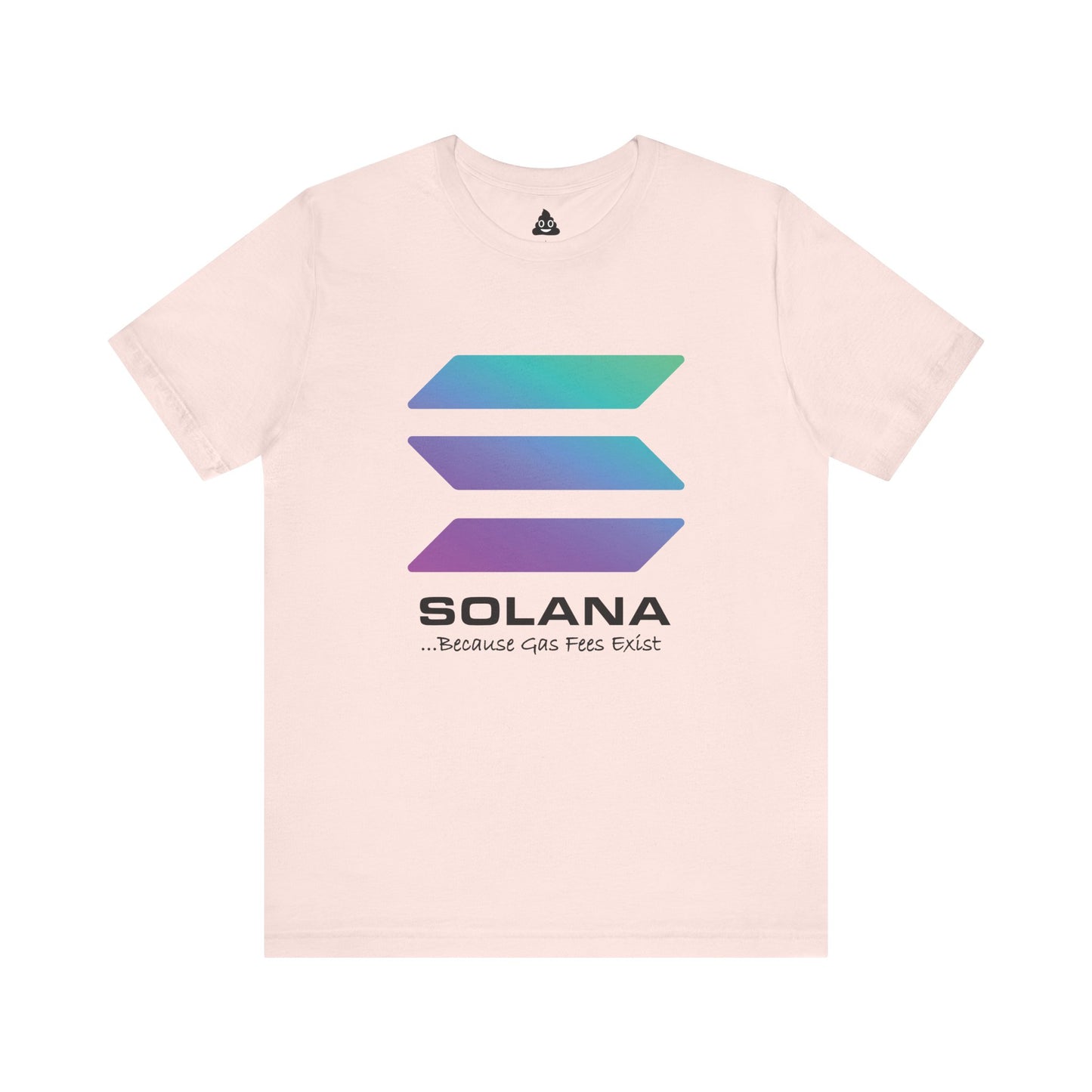 Solana ...Because Gas Fees Exist Crypto Tee