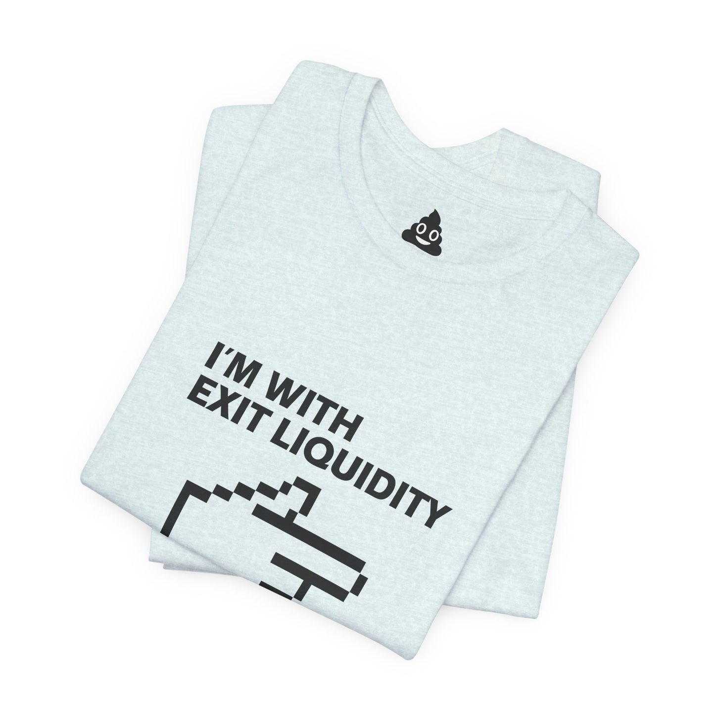 I’m With Exit Liquidity Tee