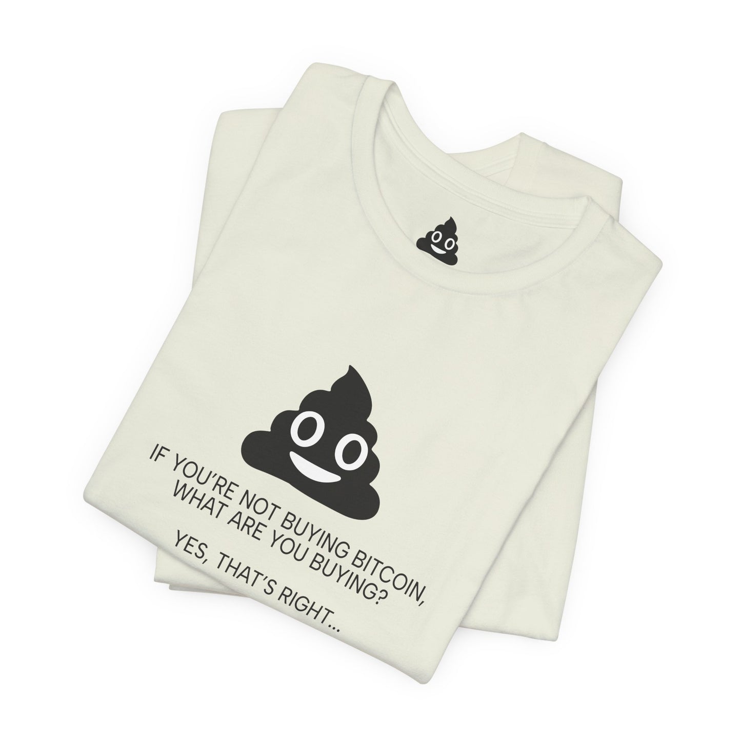 You’re Buying SHITCOIN Tee
